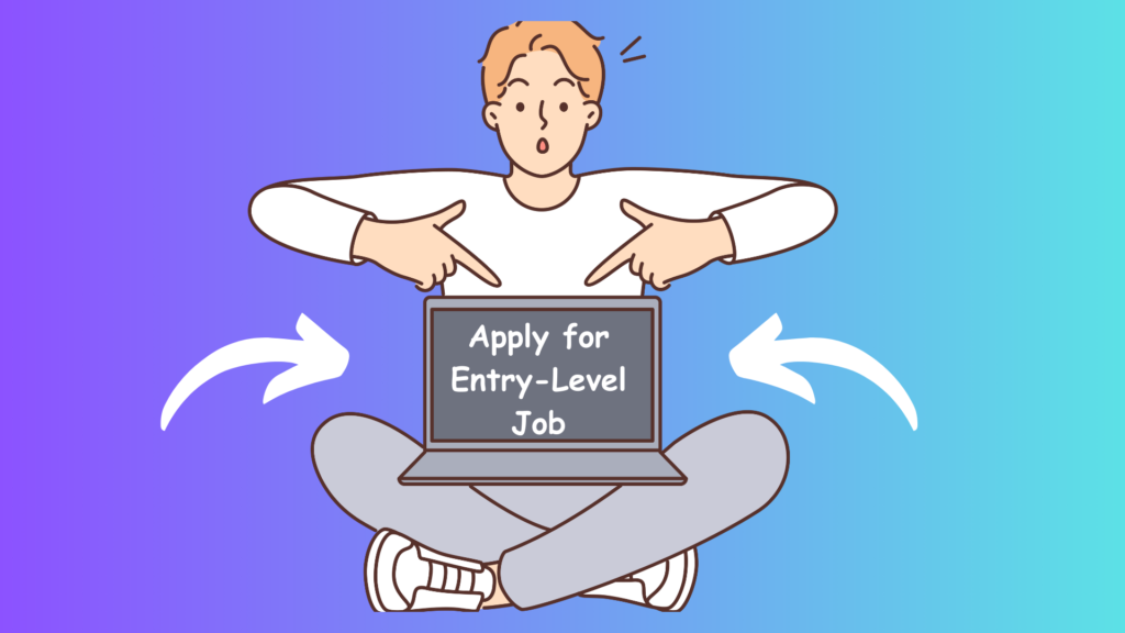 A diagram showing a man pointing at a laptop screen with the text "Apply for Entry-Level Job" displayed on it.